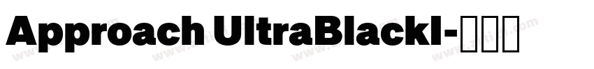 Approach UltraBlackI字体转换 Approach UltraBlackI字体转换